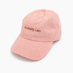 Cap -Probably Late - Blush Pink