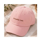 Cap -Probably Late - Blush Pink